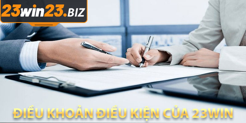 Điều Khoản Điều Kiện Của 23Win